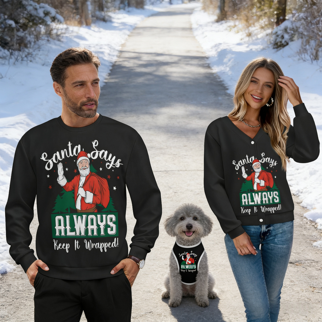 Santa Says Always Sweater